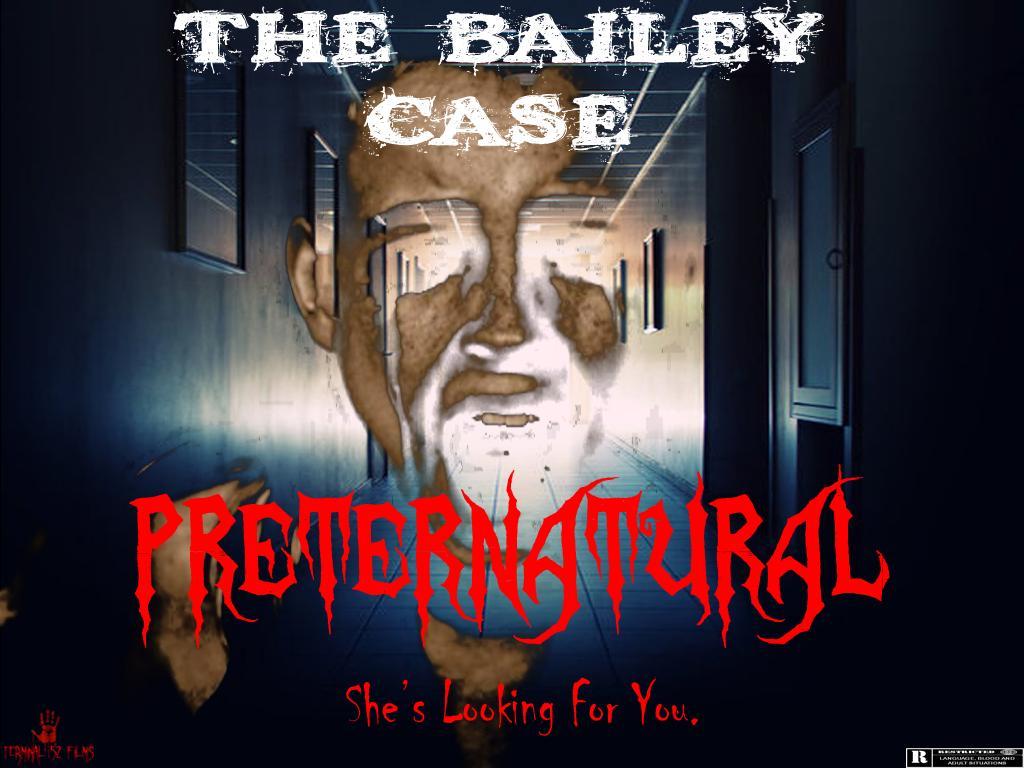 The Bailey Case: Preternatural